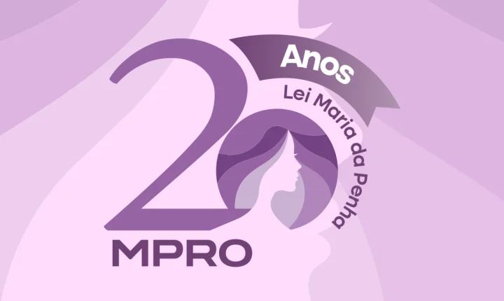 MPRO celebra 20 anos da Lei Maria da Penha com lançamento de novos serviços e ações de proteção às mulheres